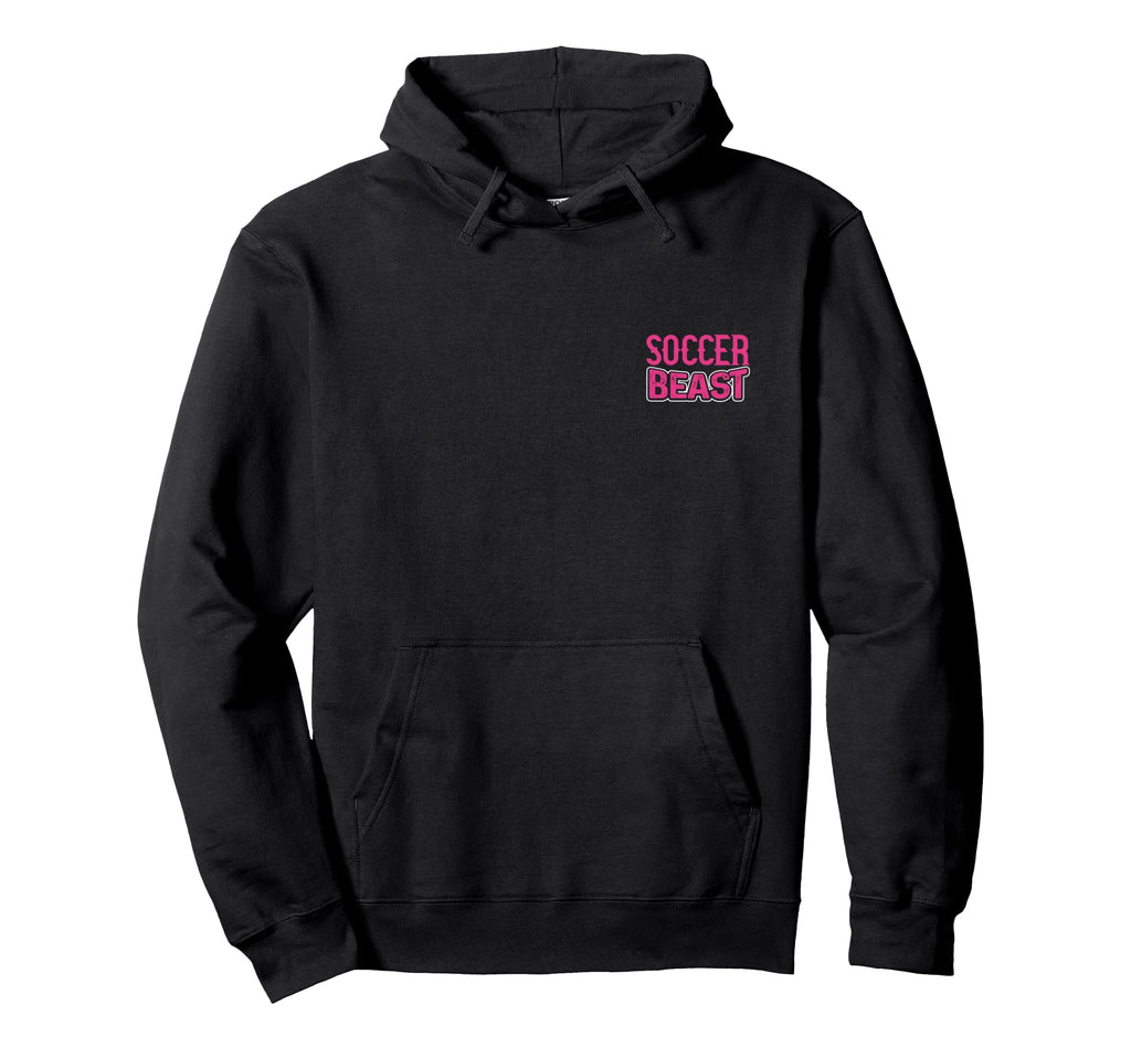 Soccer Dont Let Pretty Face Fool Hoodie - Casual Everyday Wear Men Women
