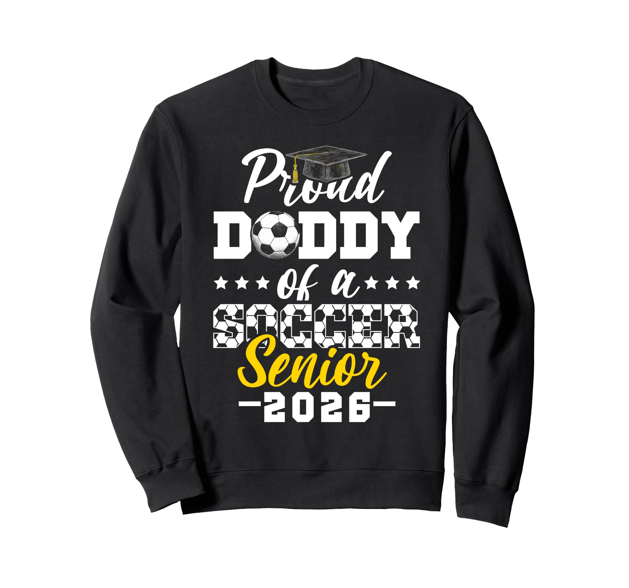 Proud Daddy Soccer Senior 2026 Sweatshirt - Trendy Graphic Unisex