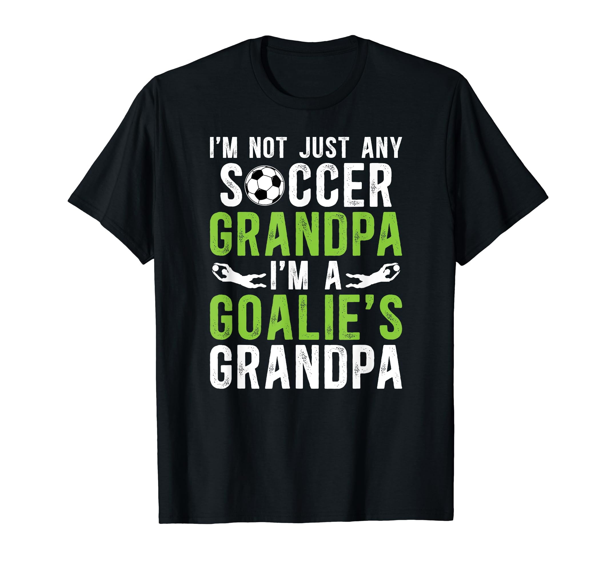 Im Soccer Goalie Grandpa Soccer T-Shirt - Minimalist Print Men Women