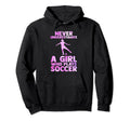 Never Underestimate Who Plays Soccer Sport Hoodie - Streetwear Style Unisex