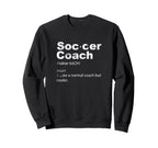 Soccer Coach Definition Sports Teacher Sweatshirt - Graphic Print Unisex