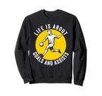 Lifes About Goals And Assists Sweatshirt - Custom Art Print for Adults