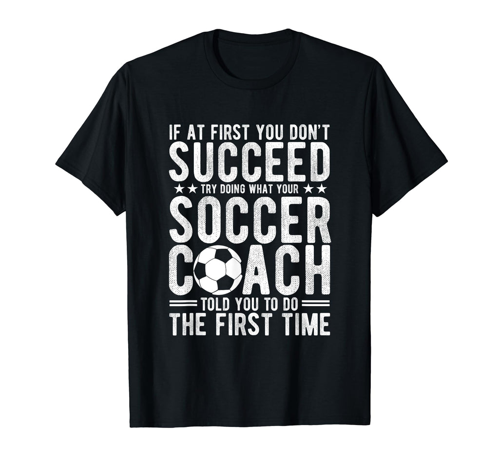 If First You Dont Succeed Try T-Shirt - Casual Everyday Wear for Adults