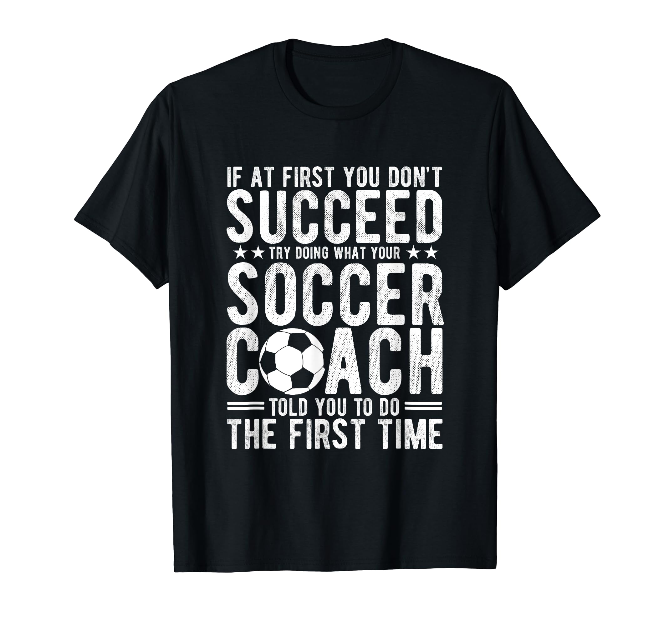 If First You Dont Succeed Try T-Shirt - Casual Everyday Wear for Adults