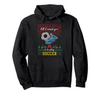 All I Want Is To Play Soccer Ugly Hoodie - Minimalist Print Unisex