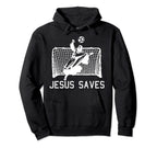 Jesus Saves Soccer Funny Football Hoodie - Streetwear Style for Adults