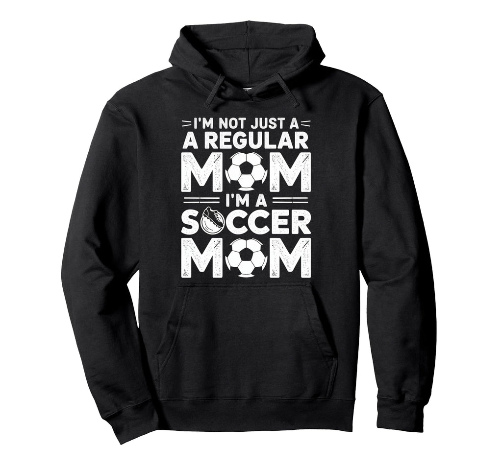 Not Just Regular Mom Soccer Mom Hoodie - Minimalist Print Men Women