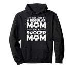 Not Just Regular Mom Soccer Mom Hoodie - Minimalist Print Men Women