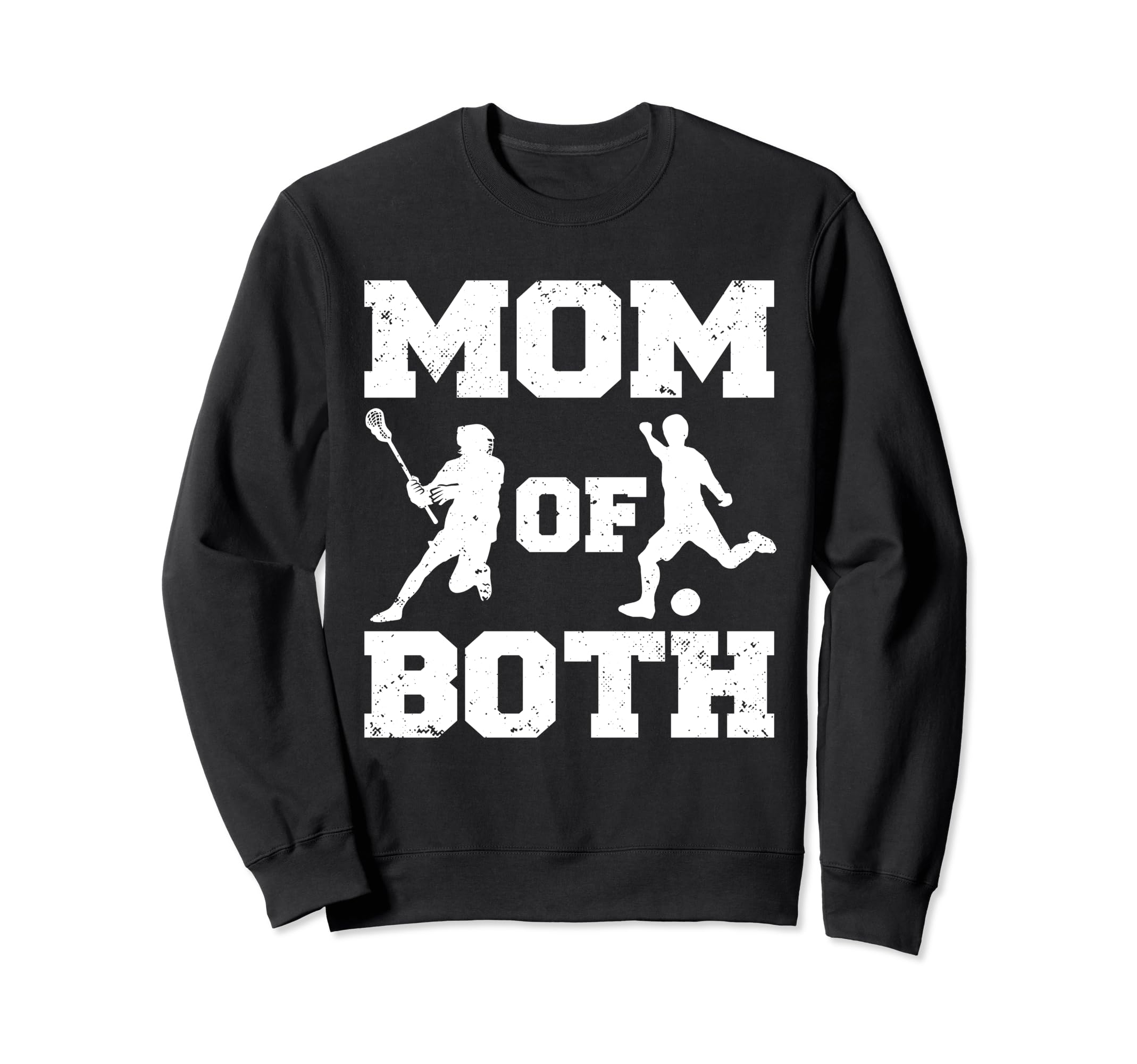 Mom Both Funny Lacrosse Soccer Mom Sweatshirt - Trendy Graphic Men Women
