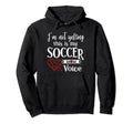 Im Not Yelling This Is My Soccer Mom Hoodie - Streetwear Style Unisex