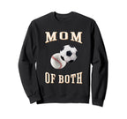 Mom Both Sports Soccer Baseball Sweatshirt - Casual Everyday Wear Men Women