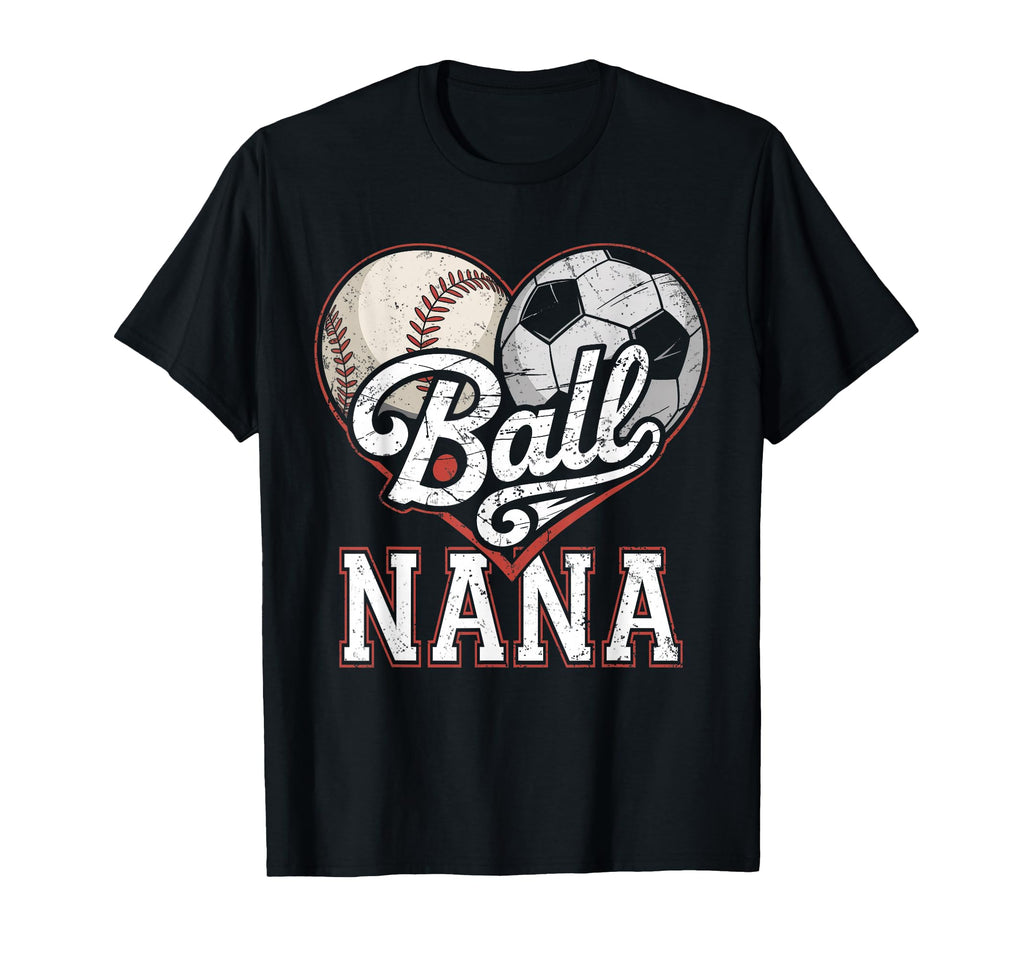 Ball Nana Baseball Soccer Heart Mom T-Shirt - Unique Graphic for Adults