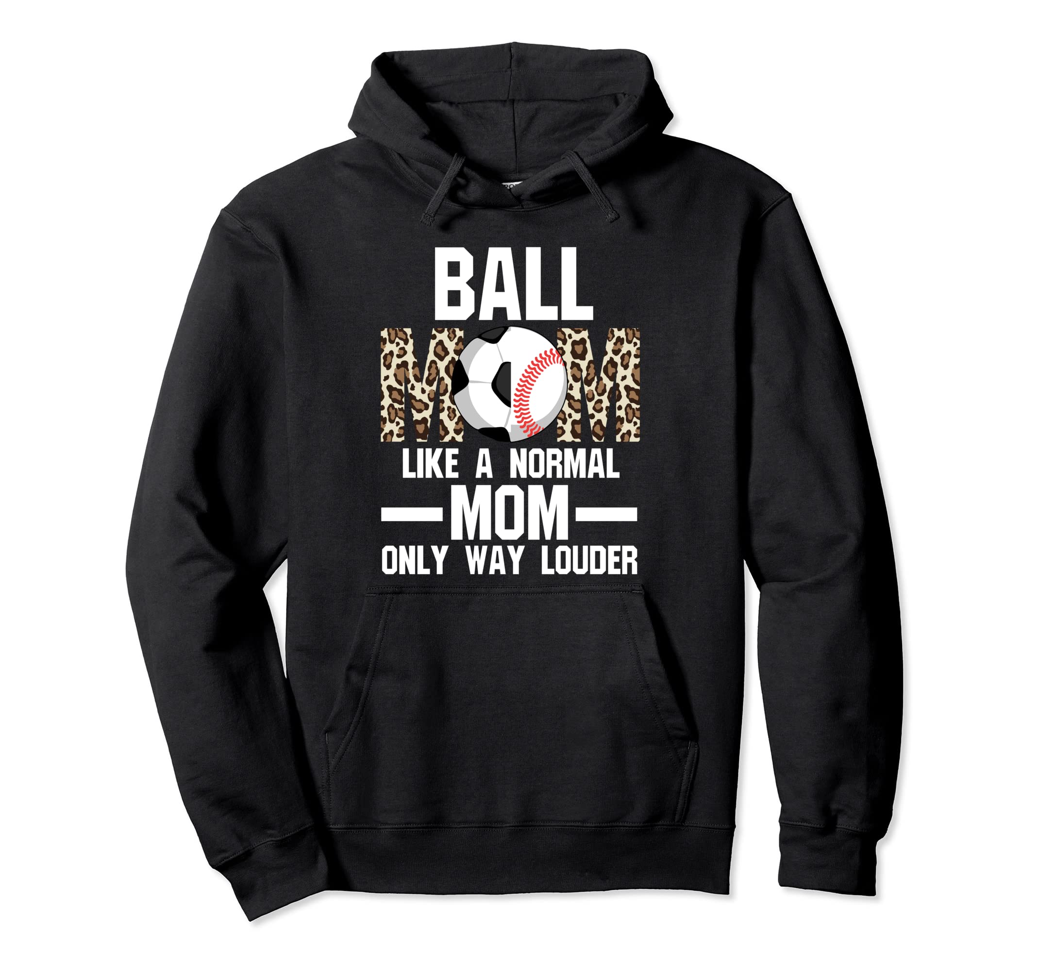 Ball Mom Like Normal Mom Ballmom Ball Hoodie - Streetwear Style Men Women
