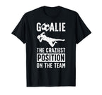 Soccer Goalie Craziest Postition T-Shirt - Minimalist Print for Adults