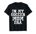 My Soccer Mom Era Distressed Soccer Mama T-Shirt - Custom Art Print Unisex
