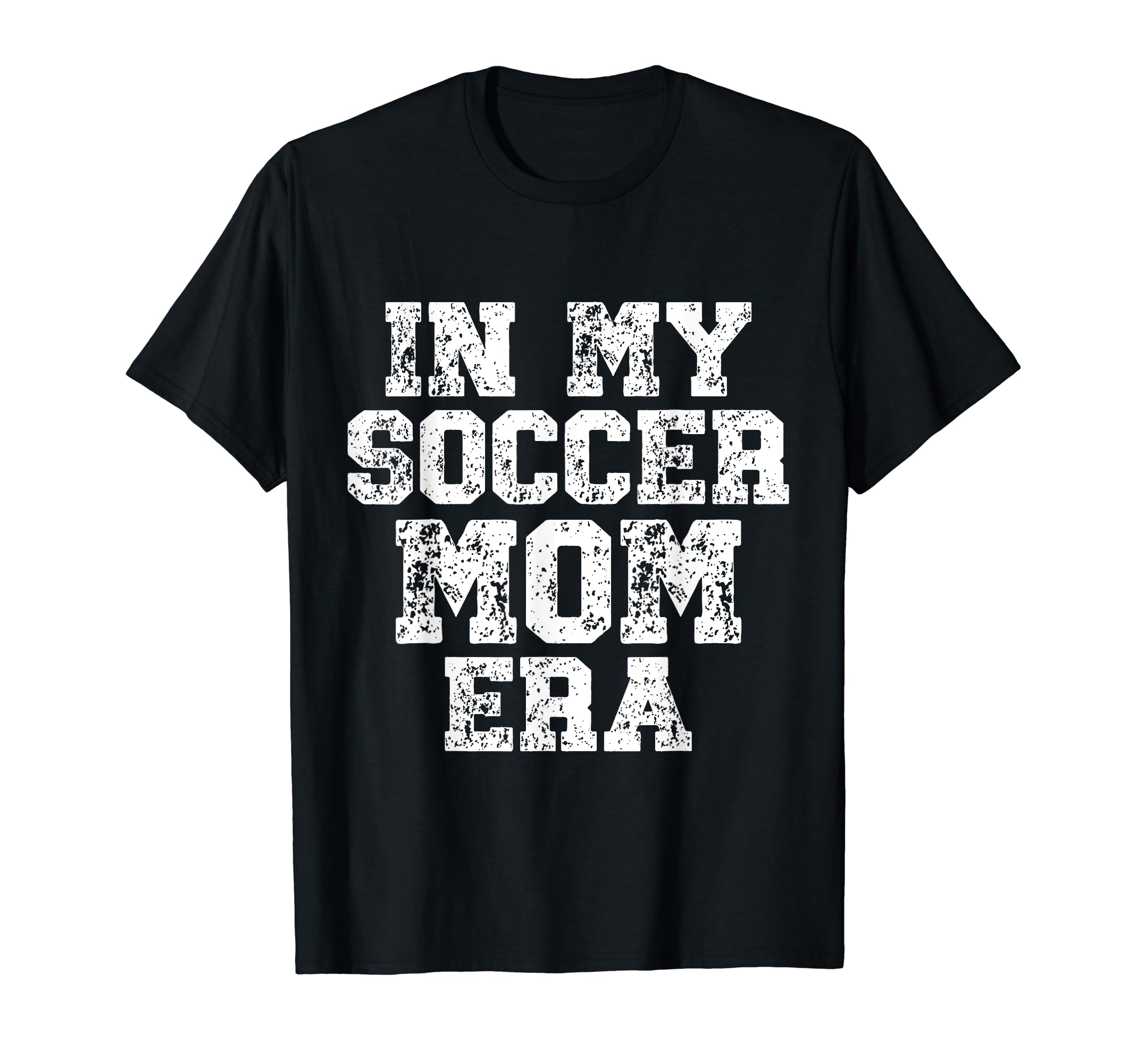 My Soccer Mom Era Distressed Soccer Mama T-Shirt - Custom Art Print Unisex