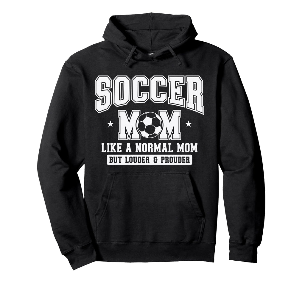 Soccer Mom Like Normal Mom But Louder Hoodie - Aesthetic Graphic Men Women