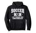 Soccer Mom Like Normal Mom But Louder Hoodie - Aesthetic Graphic Men Women