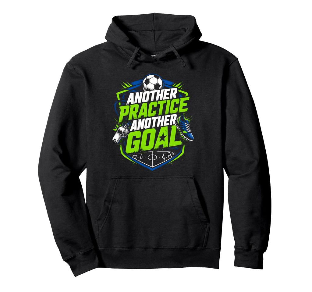 Another Practice Another Goal Soccer Hoodie - Streetwear Style for Adults