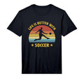 Life Is Better Soccer Next Game Day T-Shirt - Streetwear Style for Adults