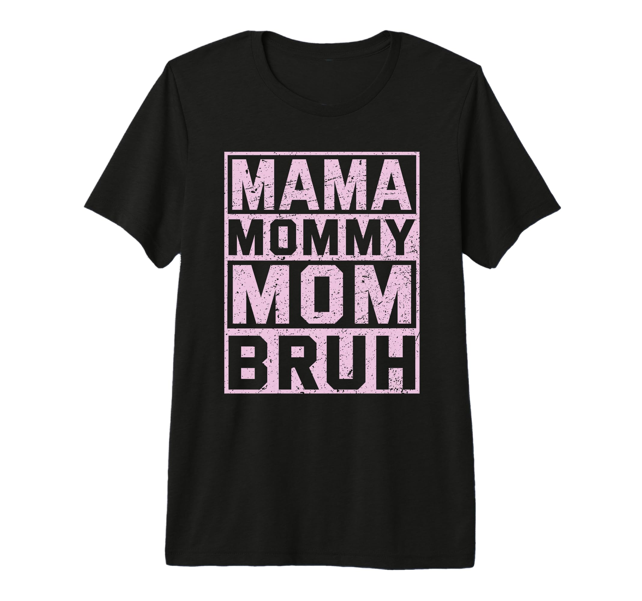 Ma Mama Mommy Mom Bruh Funny Mothers T-Shirt - Trendy Graphic Men Women