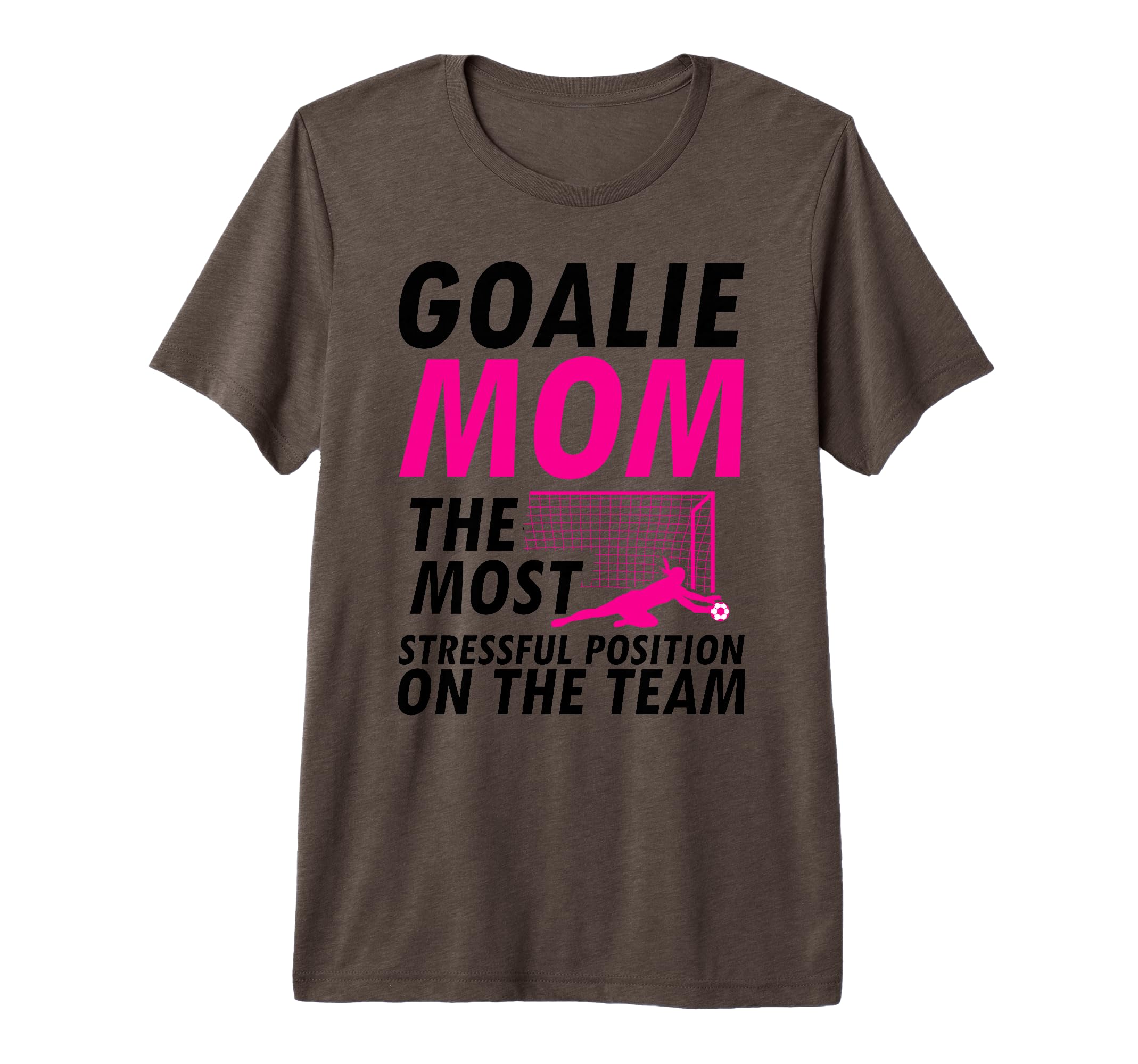 Mom Soccer Goalie Keeper Soccer Mom T-Shirt - Casual Everyday Wear Unisex