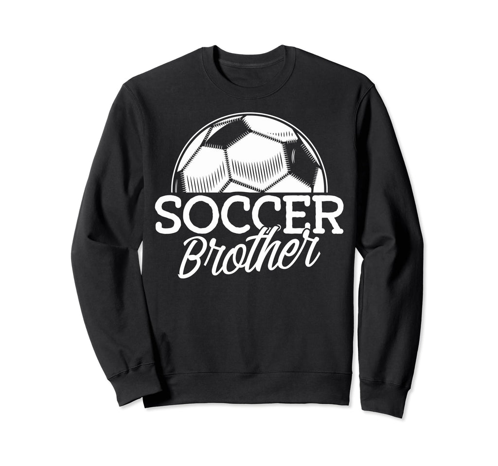 Soccer Brother Soccer Game Day Sweatshirt - Novelty Apparel Men Women