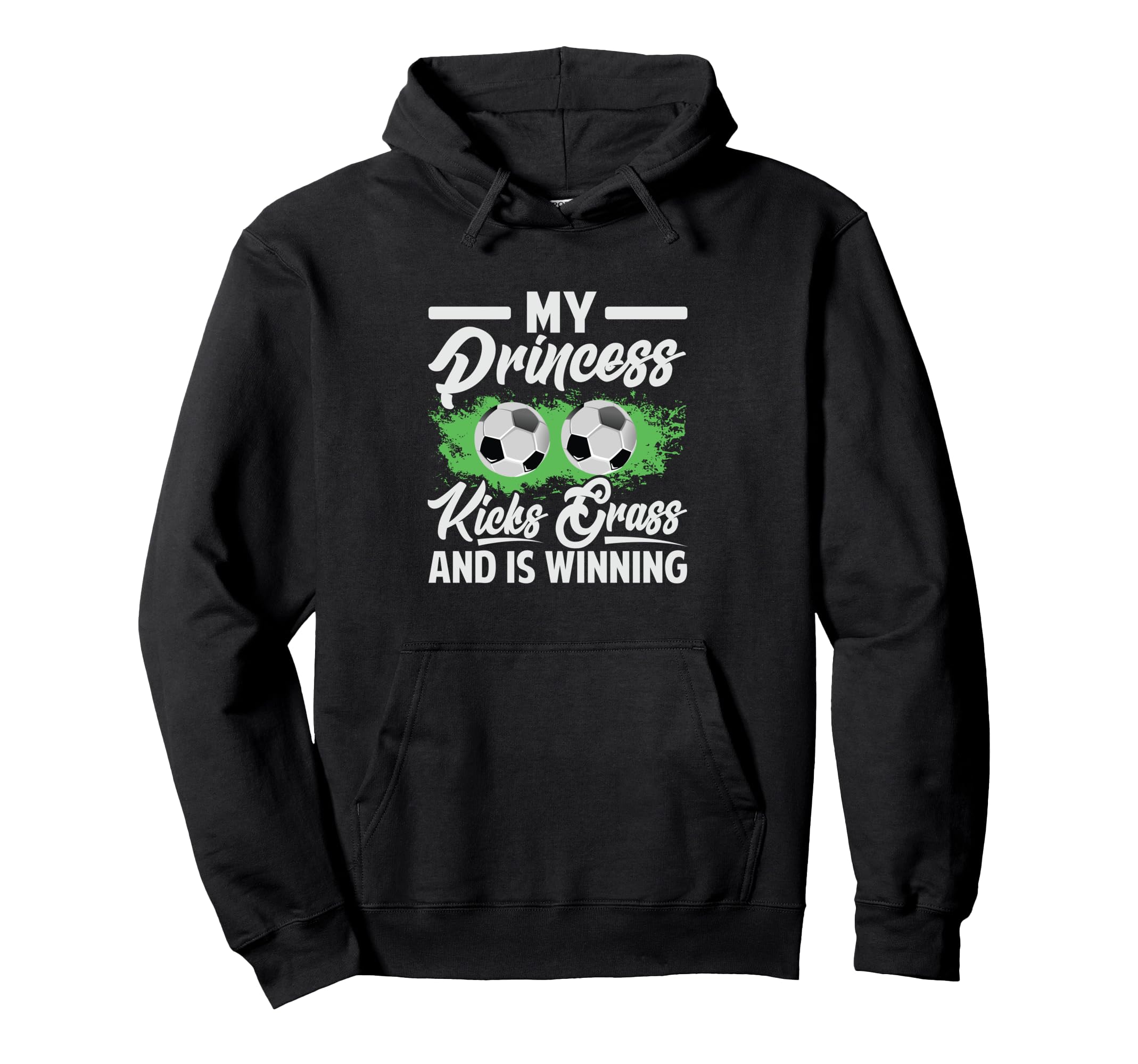 My Princess Kicks Grass And Is Winning Hoodie - Custom Art Print Unisex