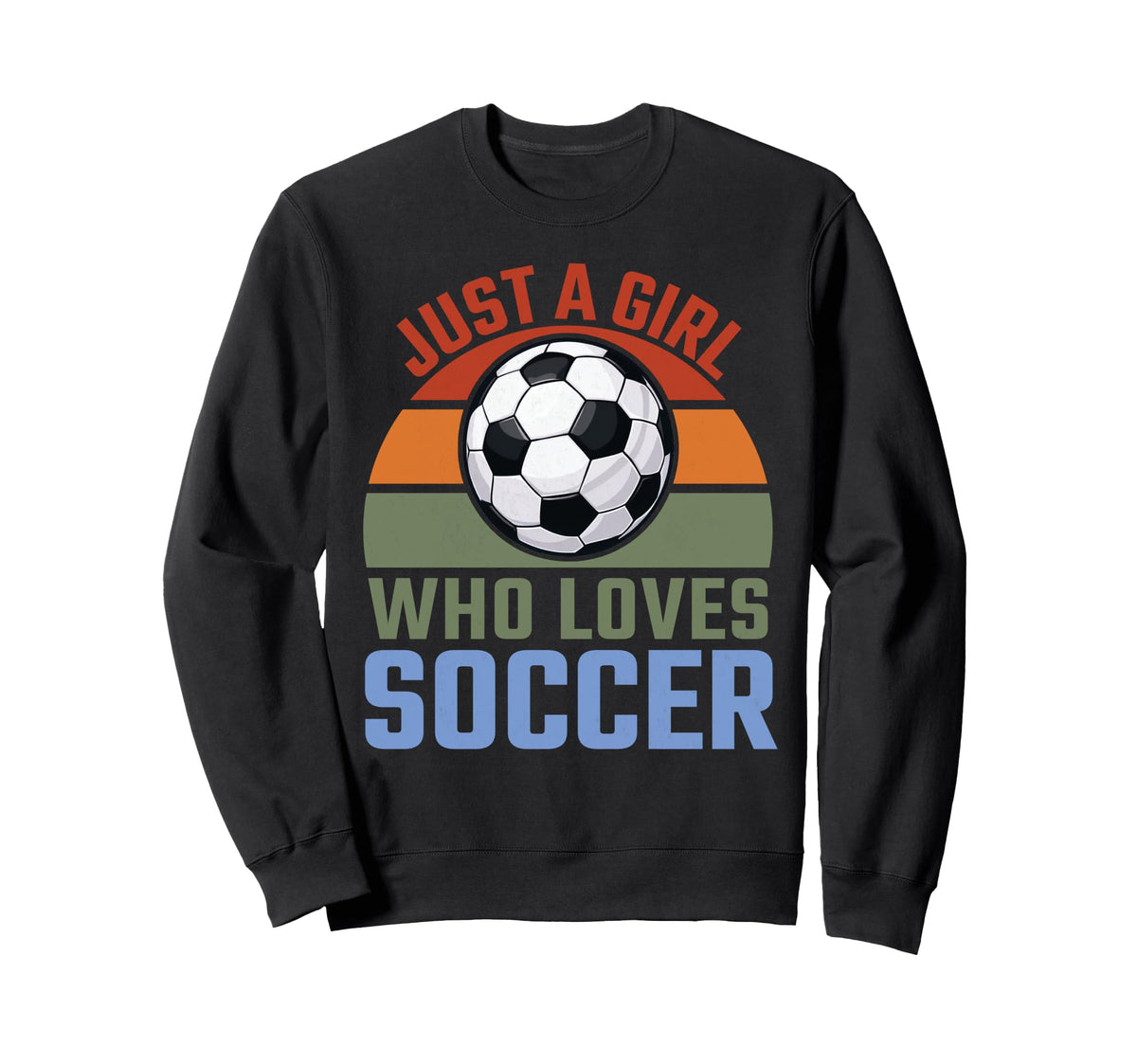 Just Who Loves Soccer Soccer Player Sweatshirt - Graphic Print for Adults
