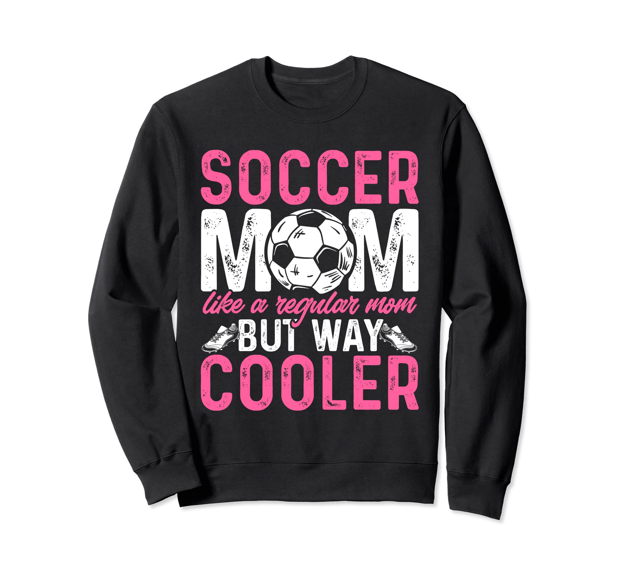 Funny Soccer Lover Moms Soccer Sweatshirt - Casual Everyday Wear Men Women