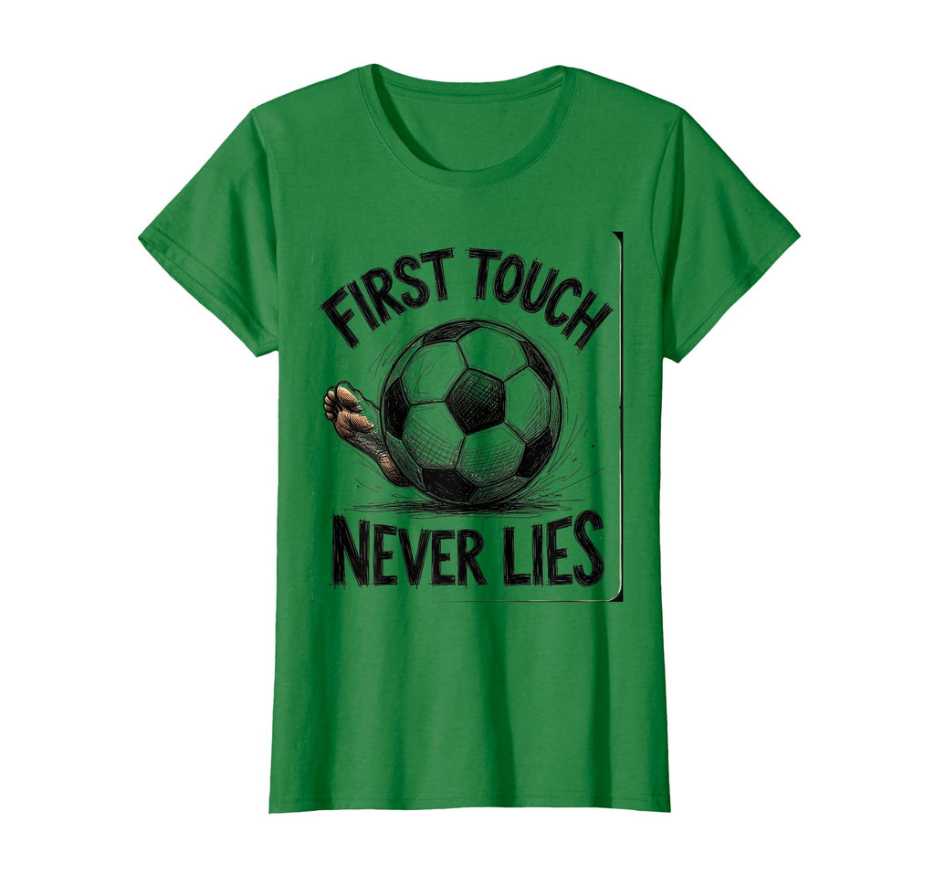First Touch Never Lies Soccer T-Shirt - Novelty Apparel for Adults