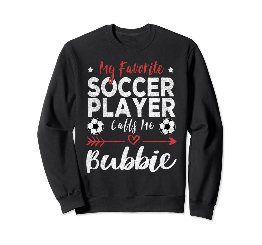 My Favorite Soccer Player Calls Me Sweatshirt - Novelty Apparel Men Women