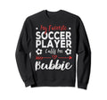 My Favorite Soccer Player Calls Me Sweatshirt - Novelty Apparel Men Women