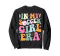 My Soccer Era Groovy Soccer Sweatshirt - Trendy Graphic for Adults