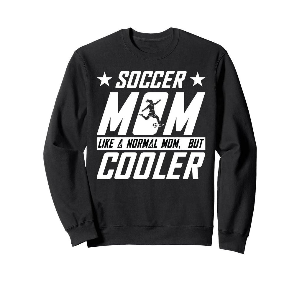Soccer Mom Sweatshirt - Unique Graphic Men Women