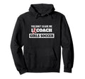 You Dont Scare Me I Coach Soccer Coach Hoodie - Trendy Graphic Unisex