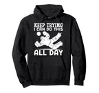 Ice Hockey Goalie Goalkeeper Keep Trying Hoodie - Minimalist Print Unisex