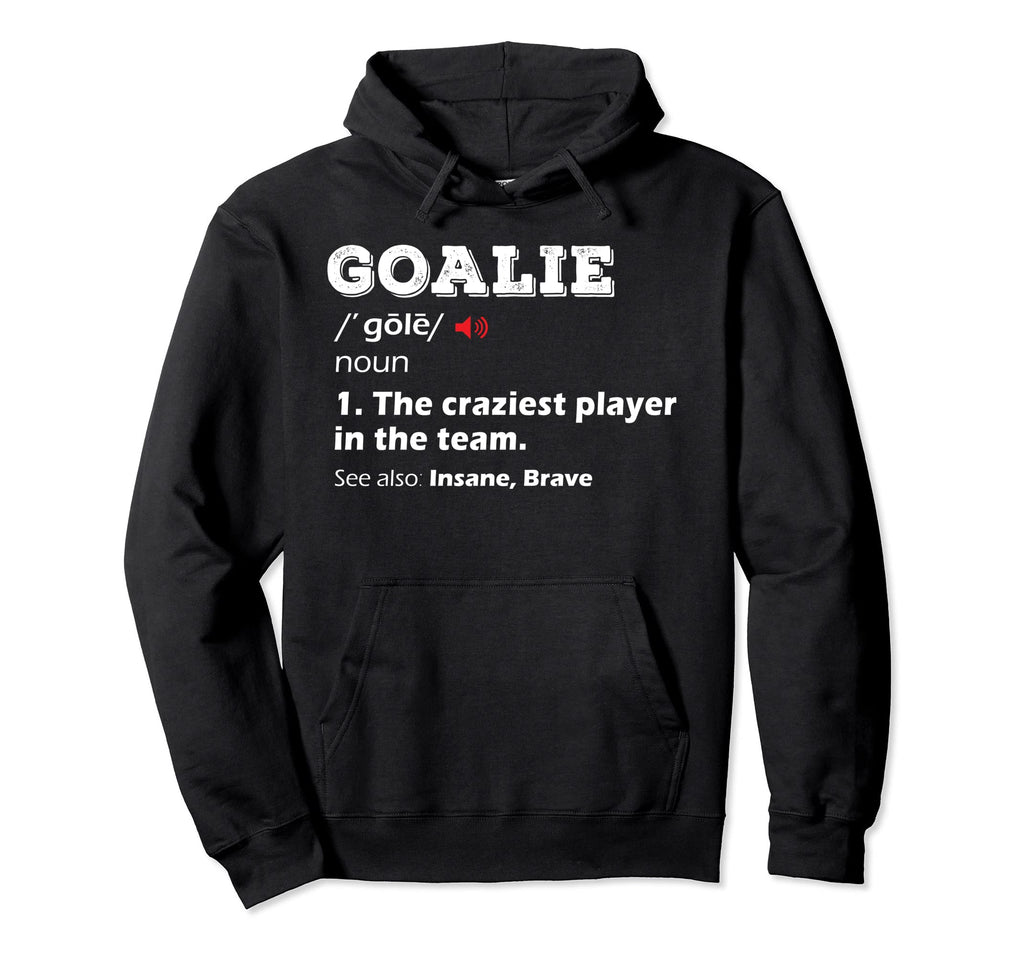 Goalie Position Soccer Football Hoodie - Fun Novelty Design Men Women