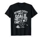 Soccer Goal Behind Every Great Goalie T-Shirt - Trendy Graphic for Adults