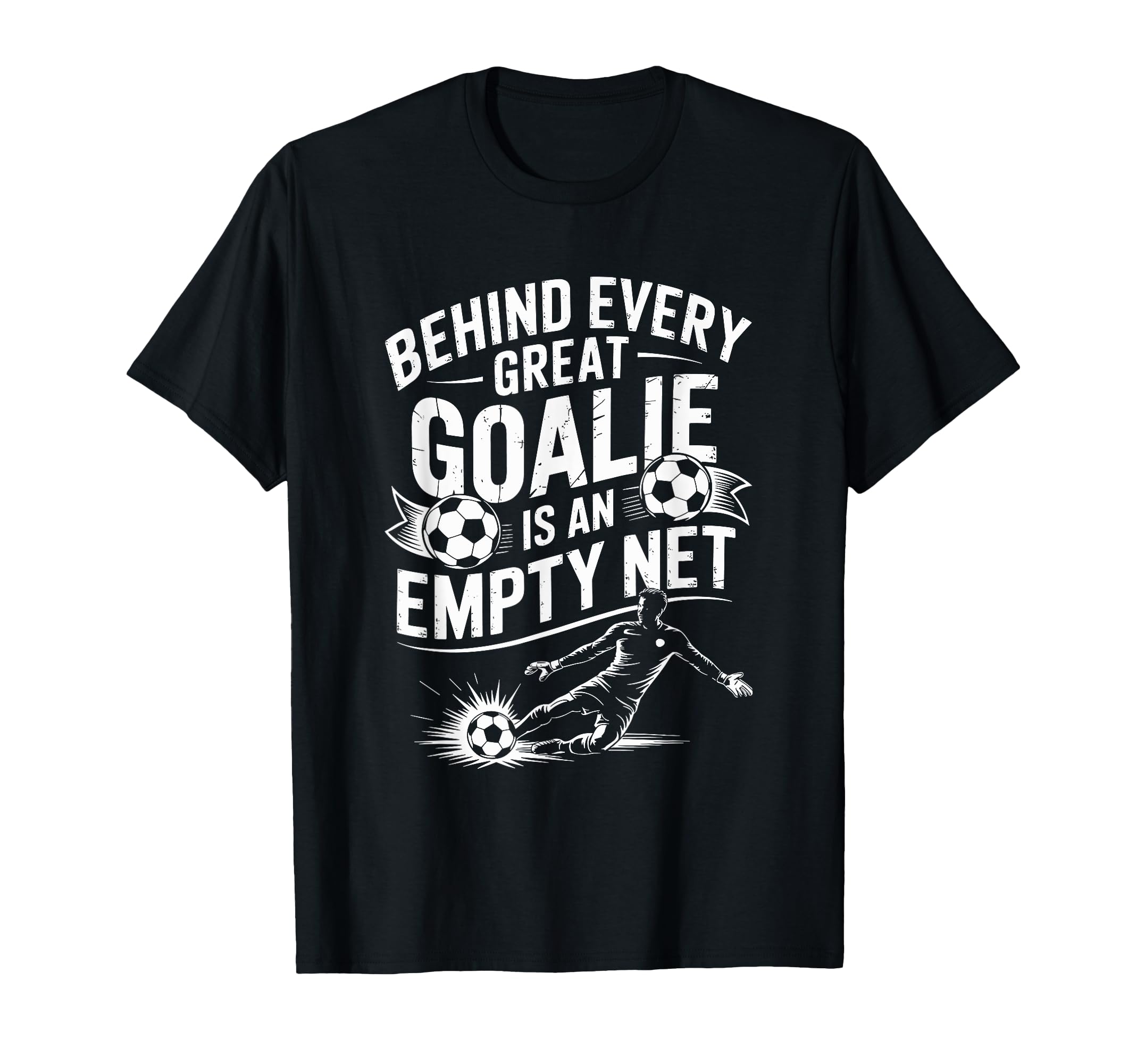 Soccer Goal Behind Every Great Goalie T-Shirt - Trendy Graphic for Adults