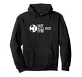 Best Ball Mom Ever Baseball Hoodie - Trendy Graphic for Adults