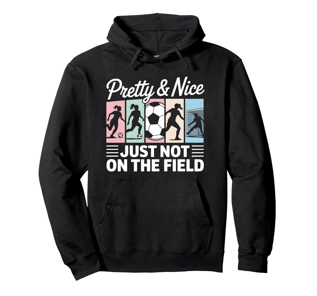 Pretty And Nice Football Lover Soccer Hoodie - Graphic Print for Adults