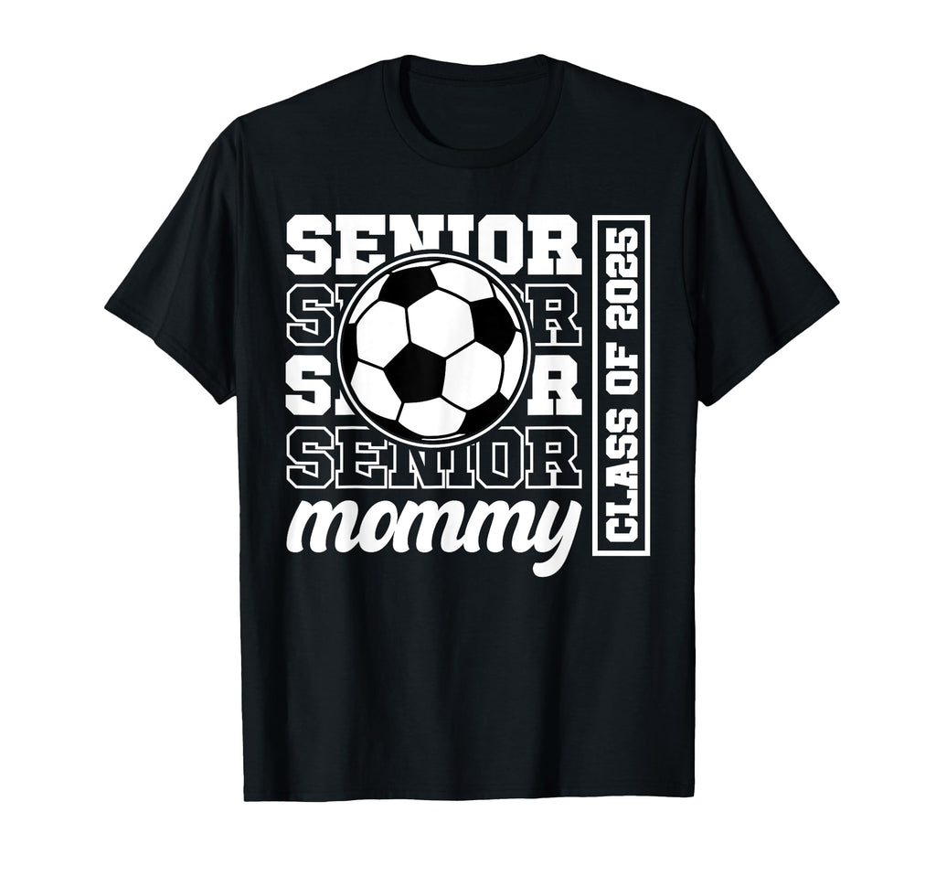 Soccer Senior Mommy Class 2025 Soccer T-Shirt - Custom Art Print Unisex