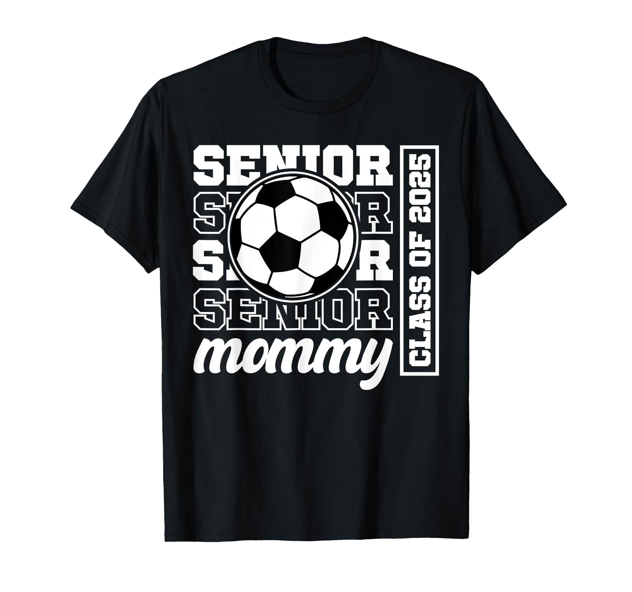 Soccer Senior Mommy Class 2025 Soccer T-Shirt - Custom Art Print Unisex