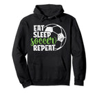 Eat Sleep Soccer Repeat Funny Sport Player Hoodie - Graphic Print Men Women