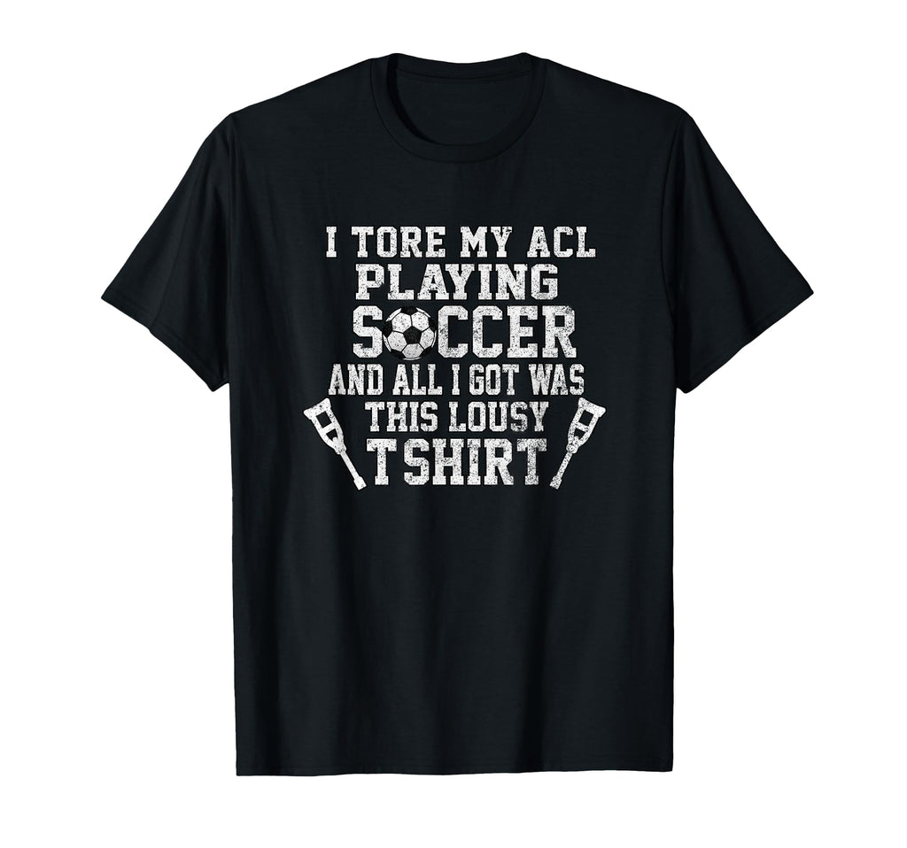 Funny Knee Surgery Torn Acl Soccer T-Shirt - Trendy Graphic Men Women