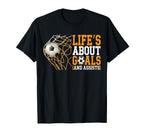 Life Is About Goals Assists Funny T-Shirt - Aesthetic Graphic for Adults