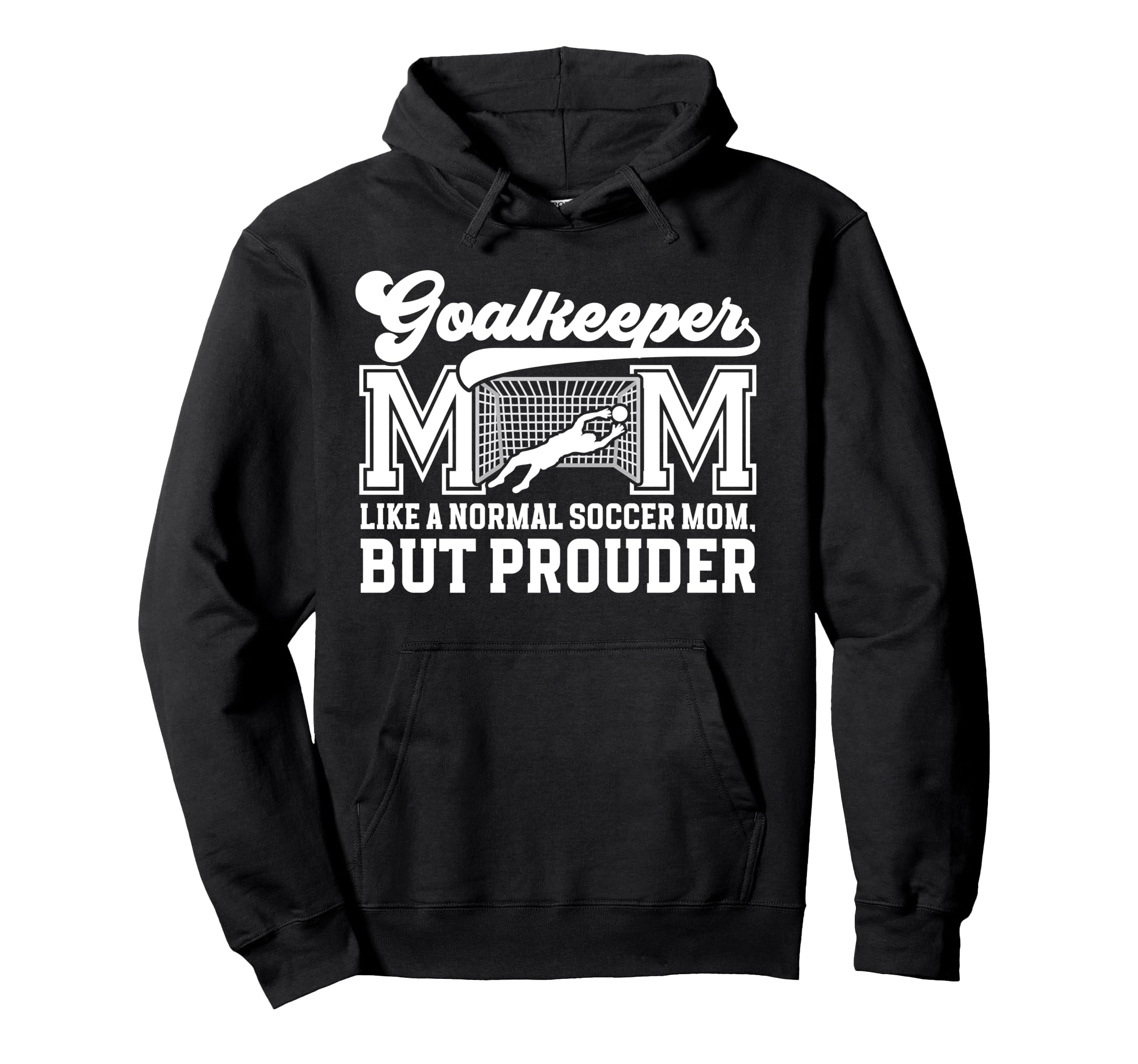 Soccer Goalkeeper Mom Soccer Keeper Hoodie - Streetwear Style Men Women