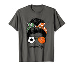 Mom Life Soccer And Basketball Messy Bun T-Shirt - Graphic Print Men Women