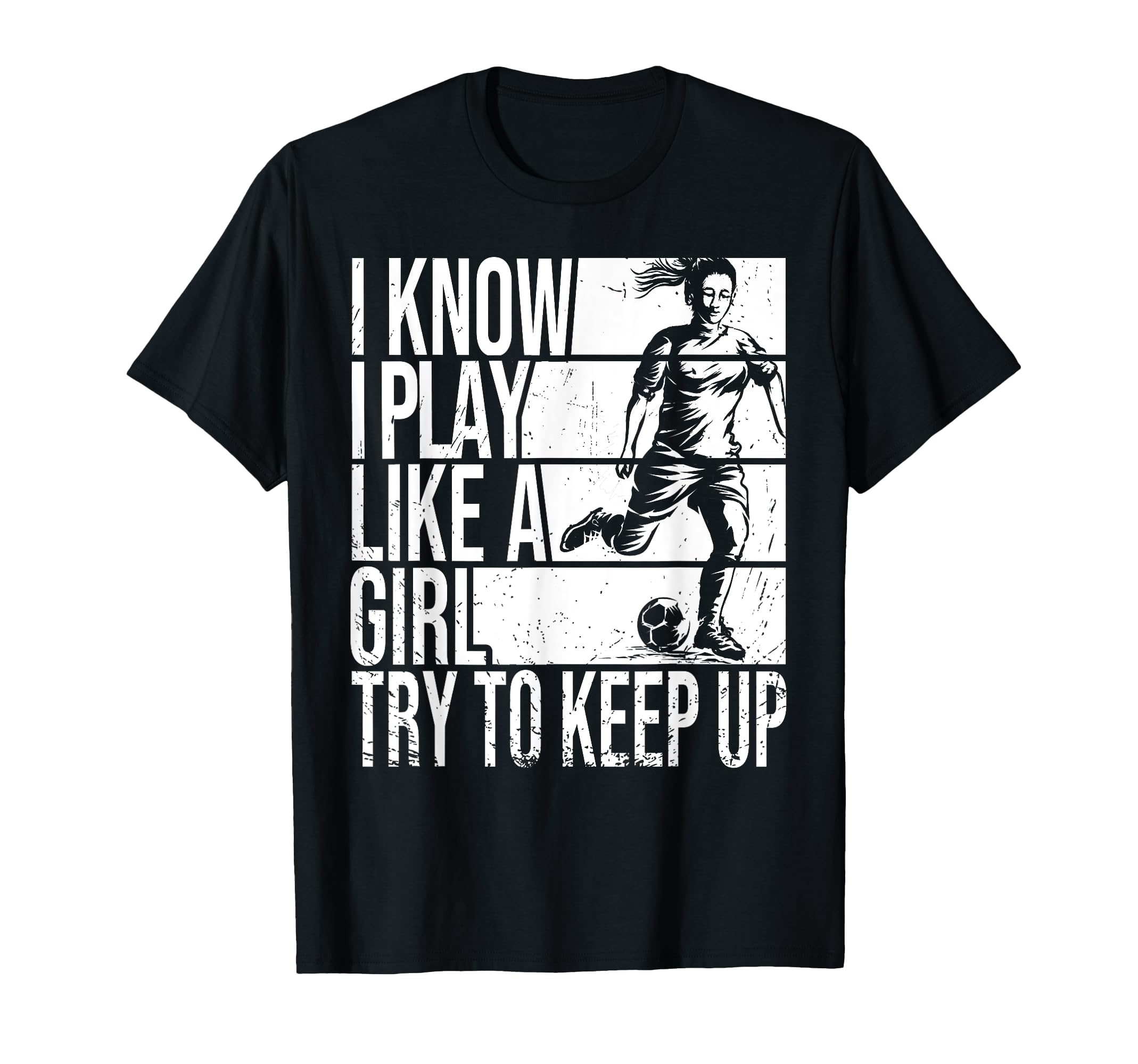 I Know I Play Like Try To Keep Up T-Shirt - Novelty Apparel Men Women